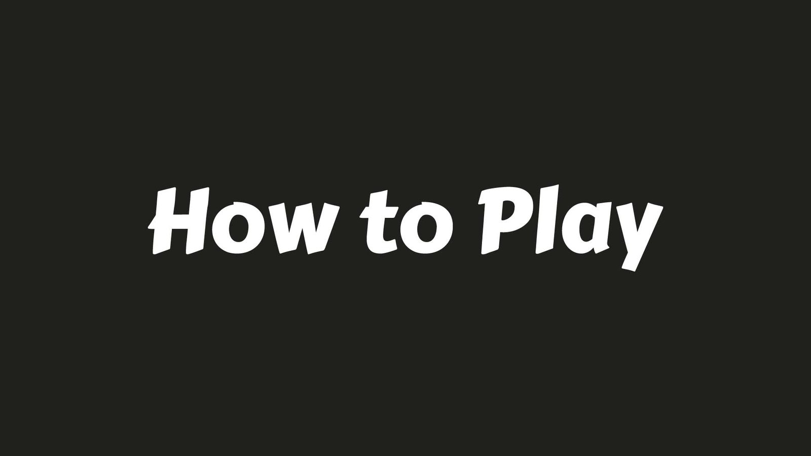 How to Play